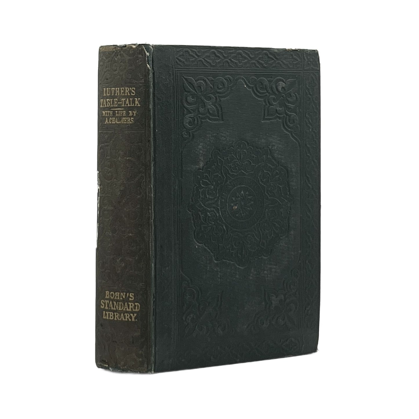 1857 WILLIAM HAZLITT. The Table Talk of Martin Luther