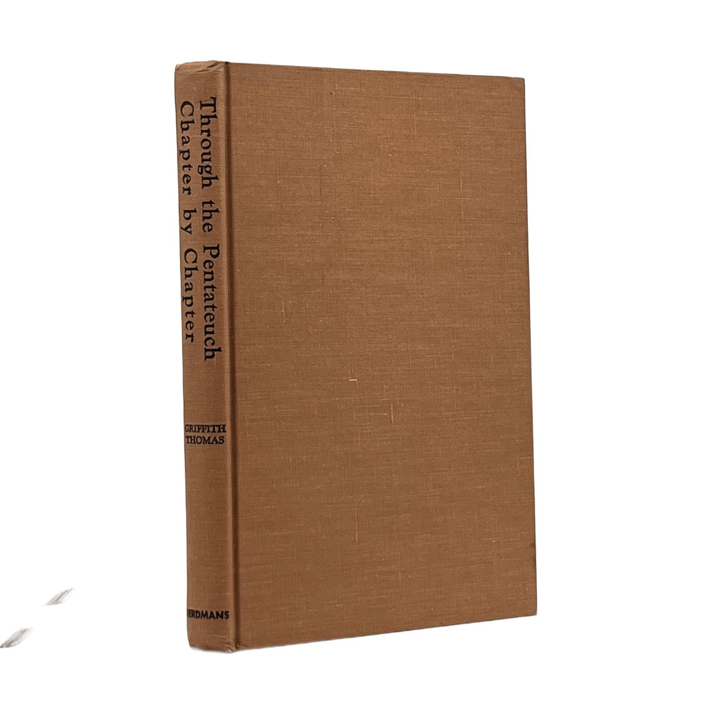 1968 W.H. GRIFFITH THOMAS. Through the Pentateuch Chapter by Chapter