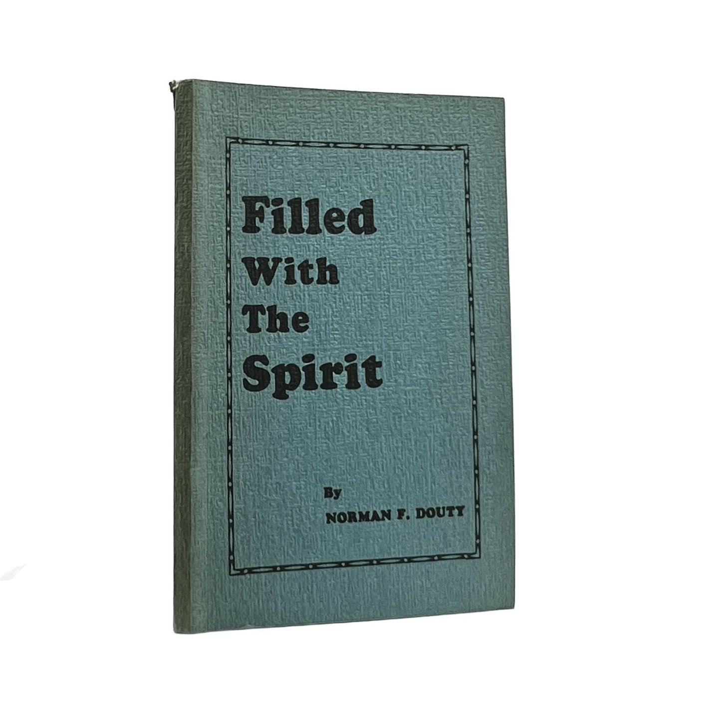 c.1950 NORMAN F. DOUTY. Filled With The Spirit