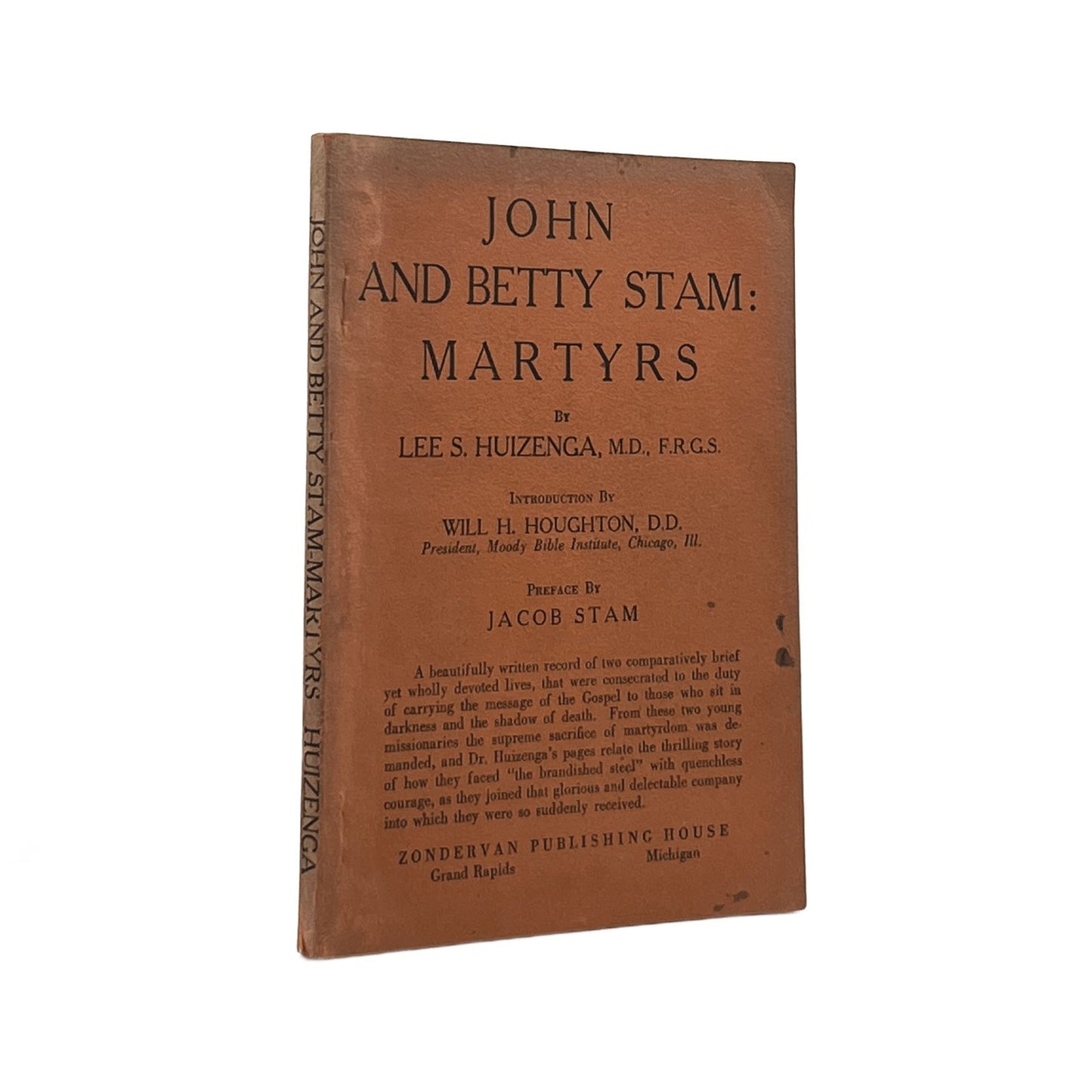 1935 LEE S. HUIZENGA, M.D., F.R.G.S. John and Betty Stam: Martyrs