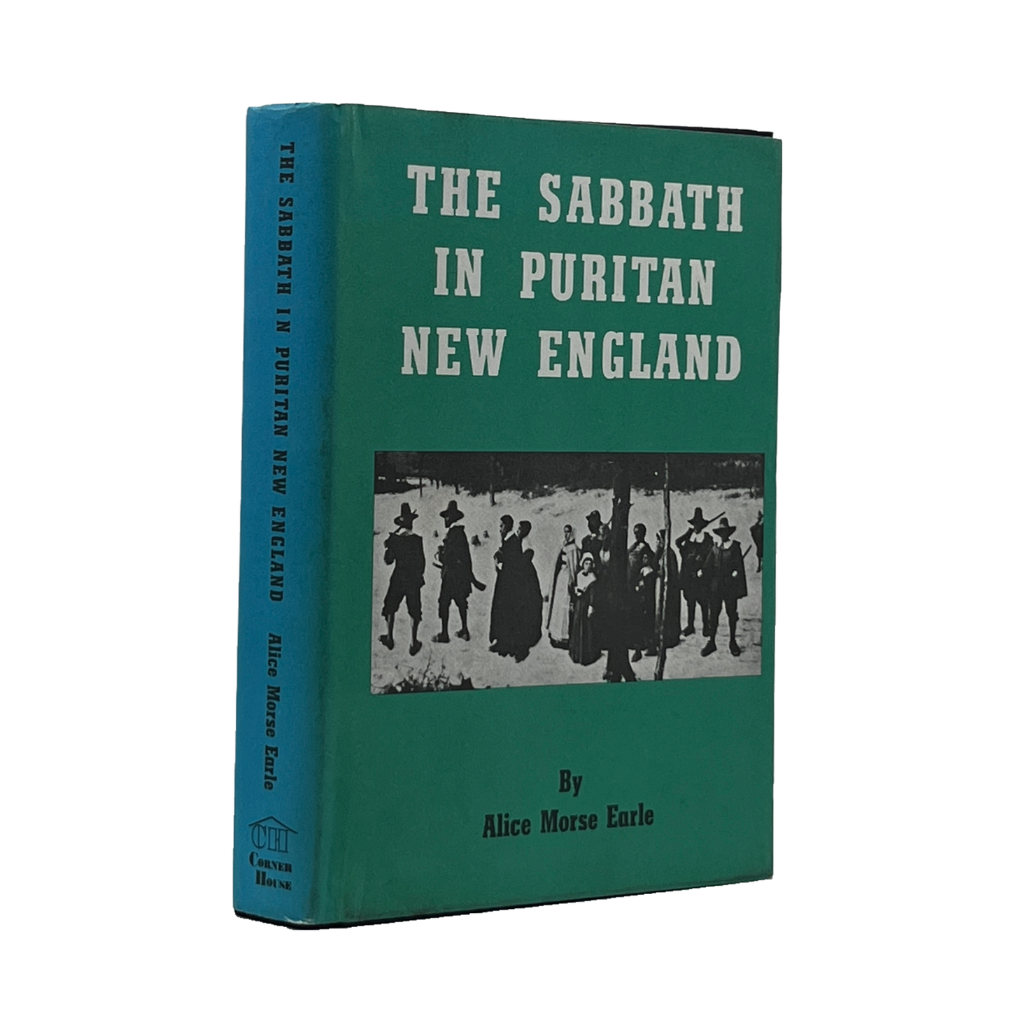 1974 ALICE MORSE EARLE. The Sabbath in Puritan New England
