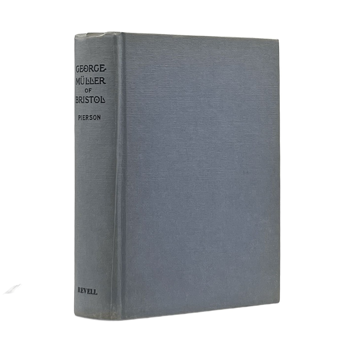 c.1940 ARTHUR T. PIERSON. George Muller of Bristol and His Witness to a Prayer