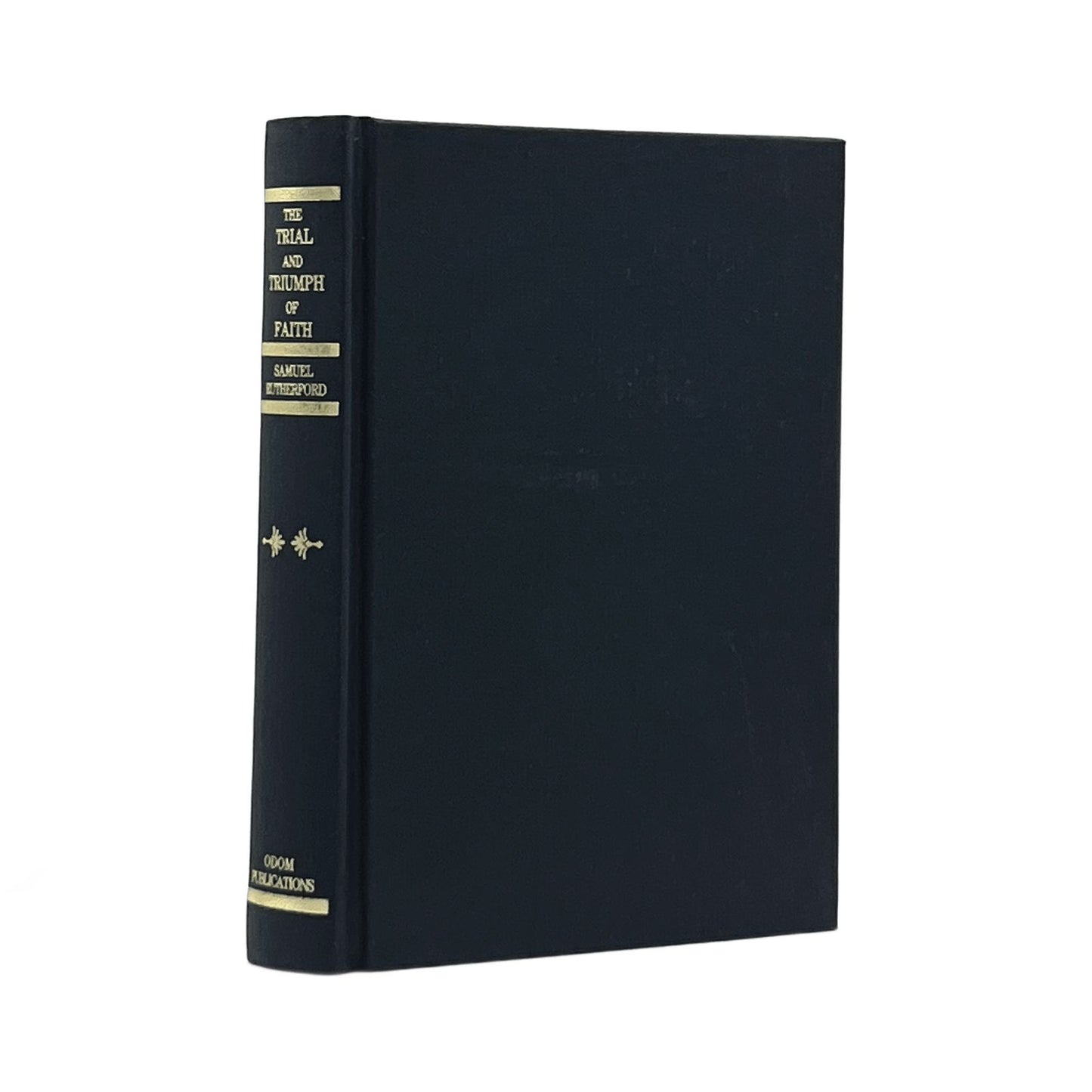 c.1980 SAMUEL RUTHERFORD. The Trial and Triumph of Faith