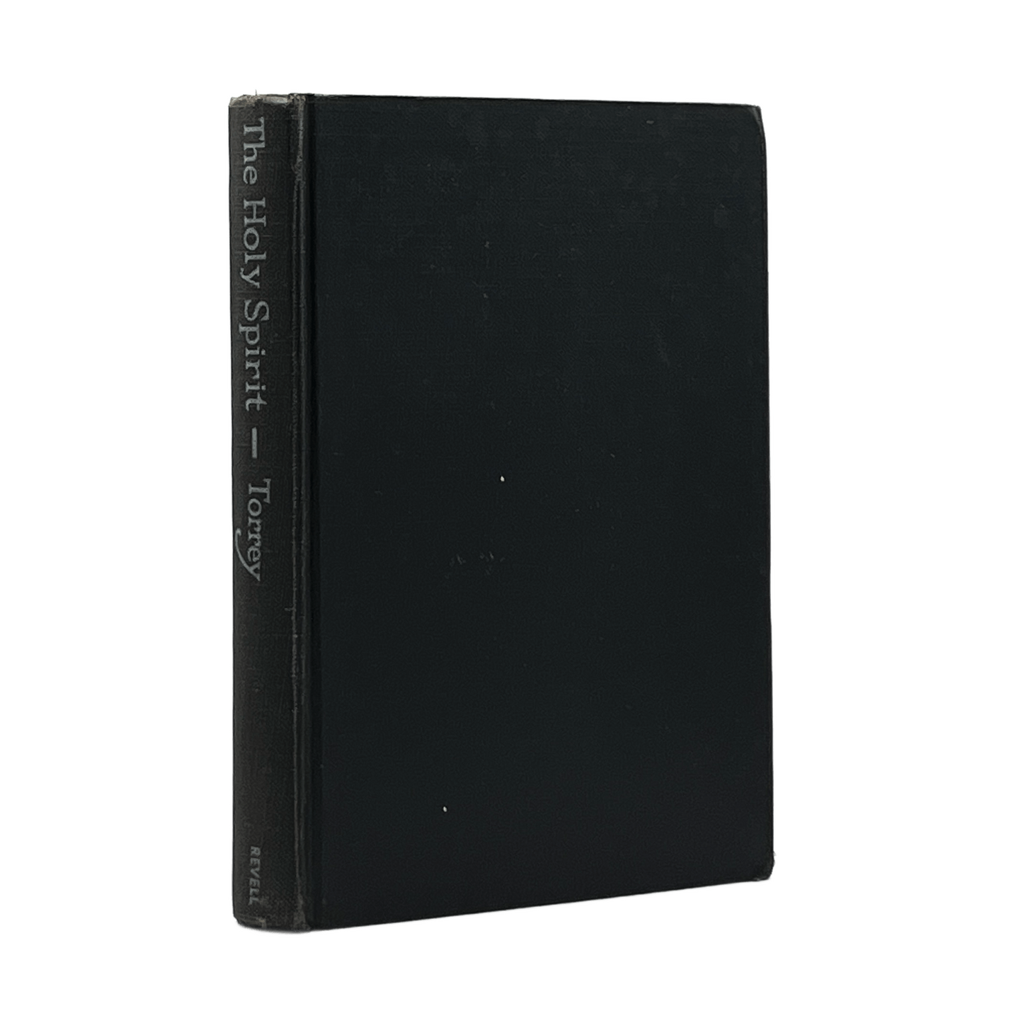 1927 R. A. TORREY. The Holy Spirit Who He Is and What He Does