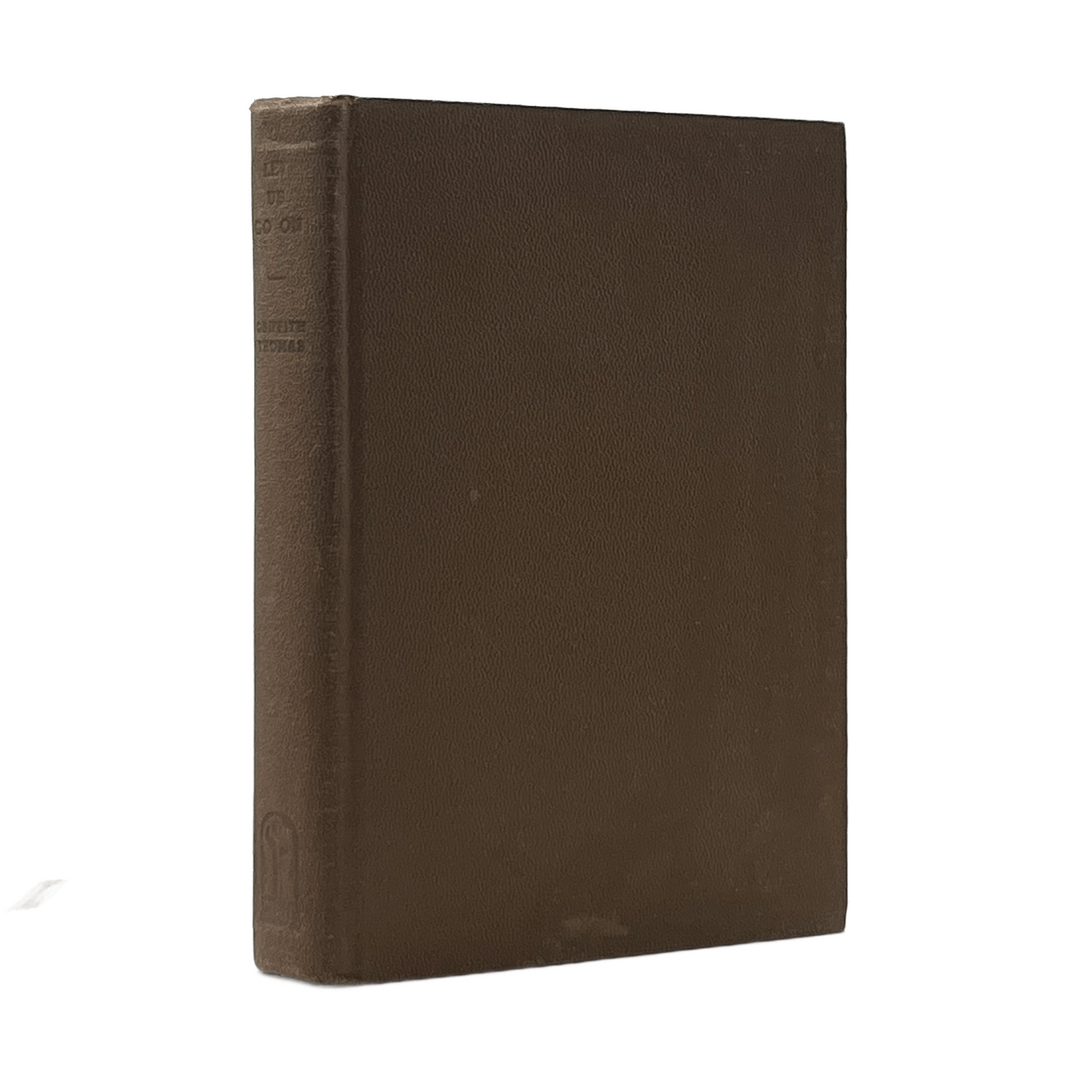 1944 W. H. GRIFFITH THOMAS. "Let Us Go On" The Secret of Christian Progress in t
