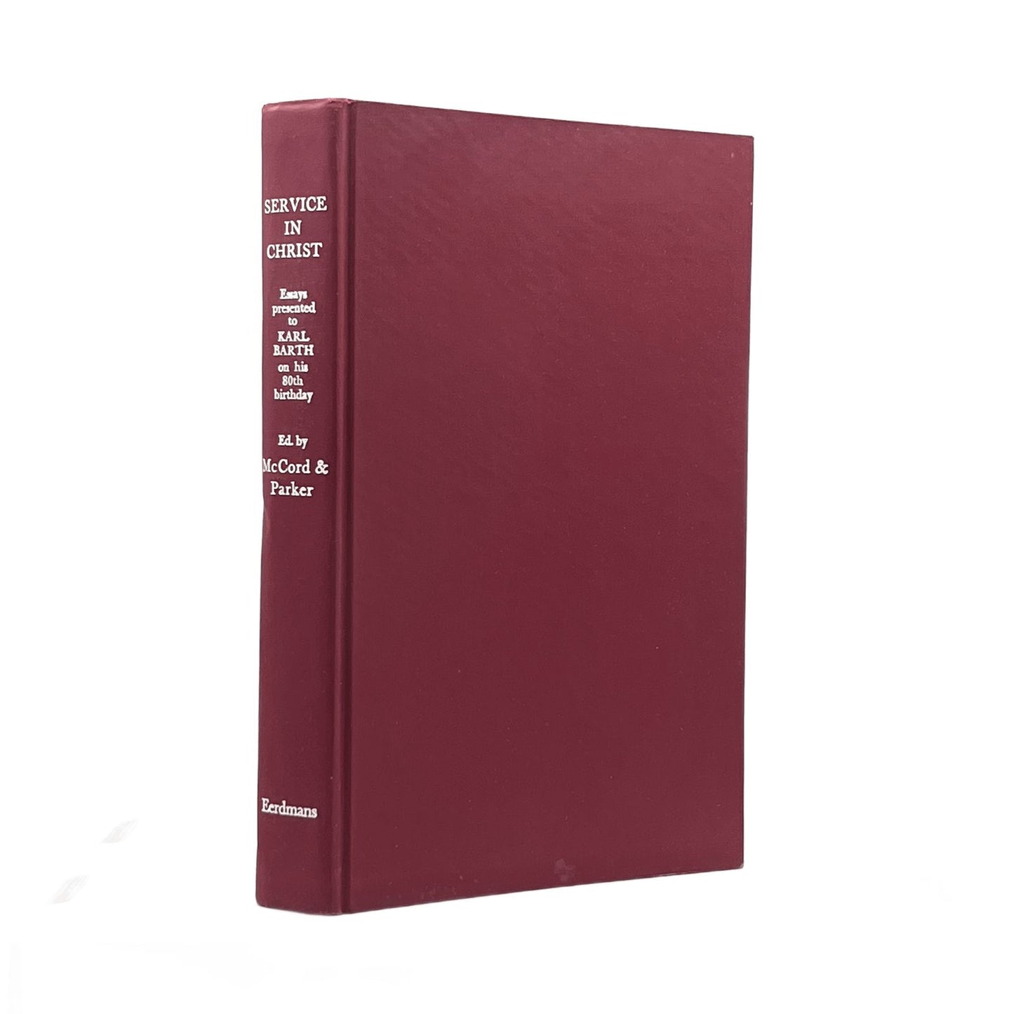 1966 KARL BARTH. Service in Christ Essays Presented to Karl Barth on his 80th