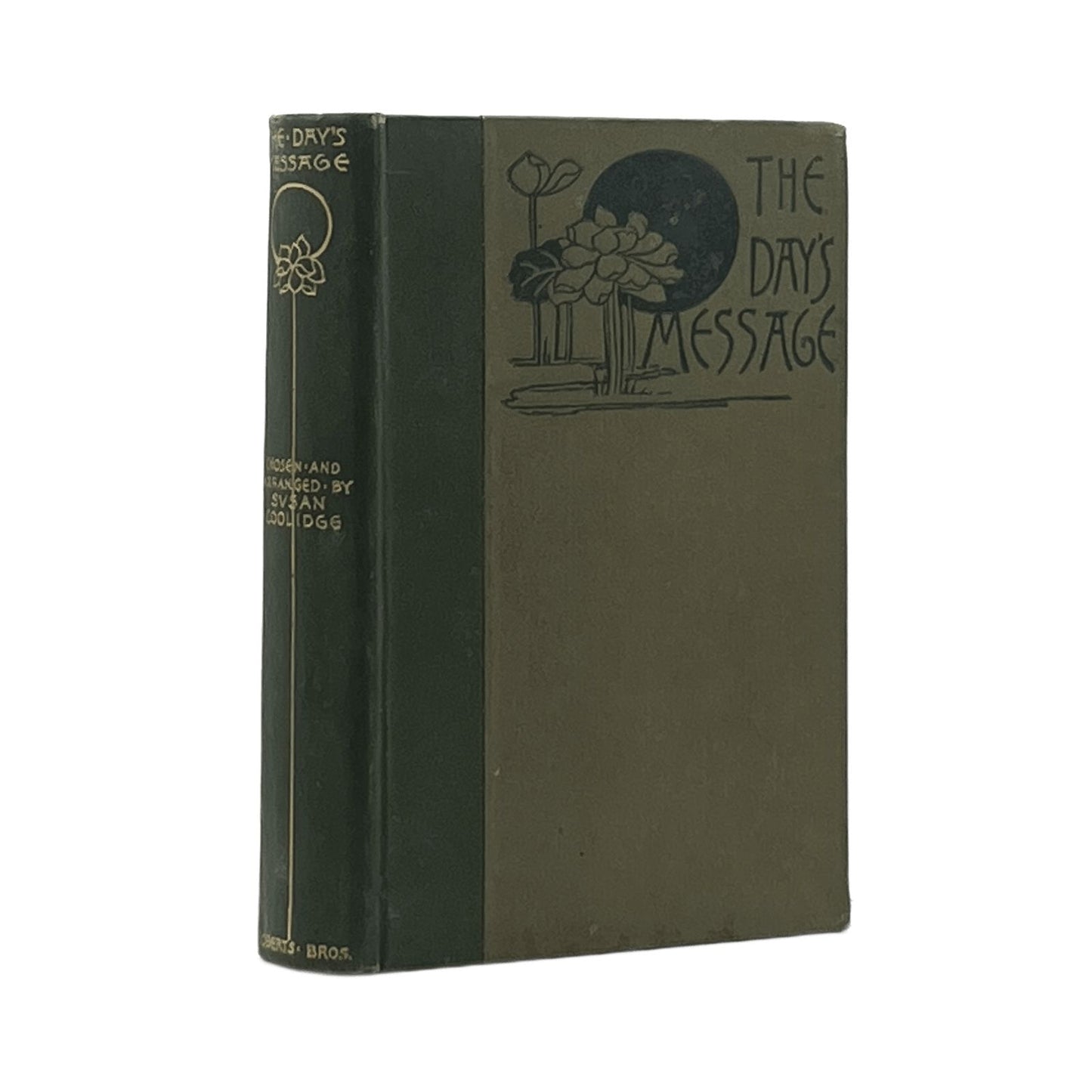 1896 SUSAN COOLIDGE. The Day's Message Chosen and Arranged