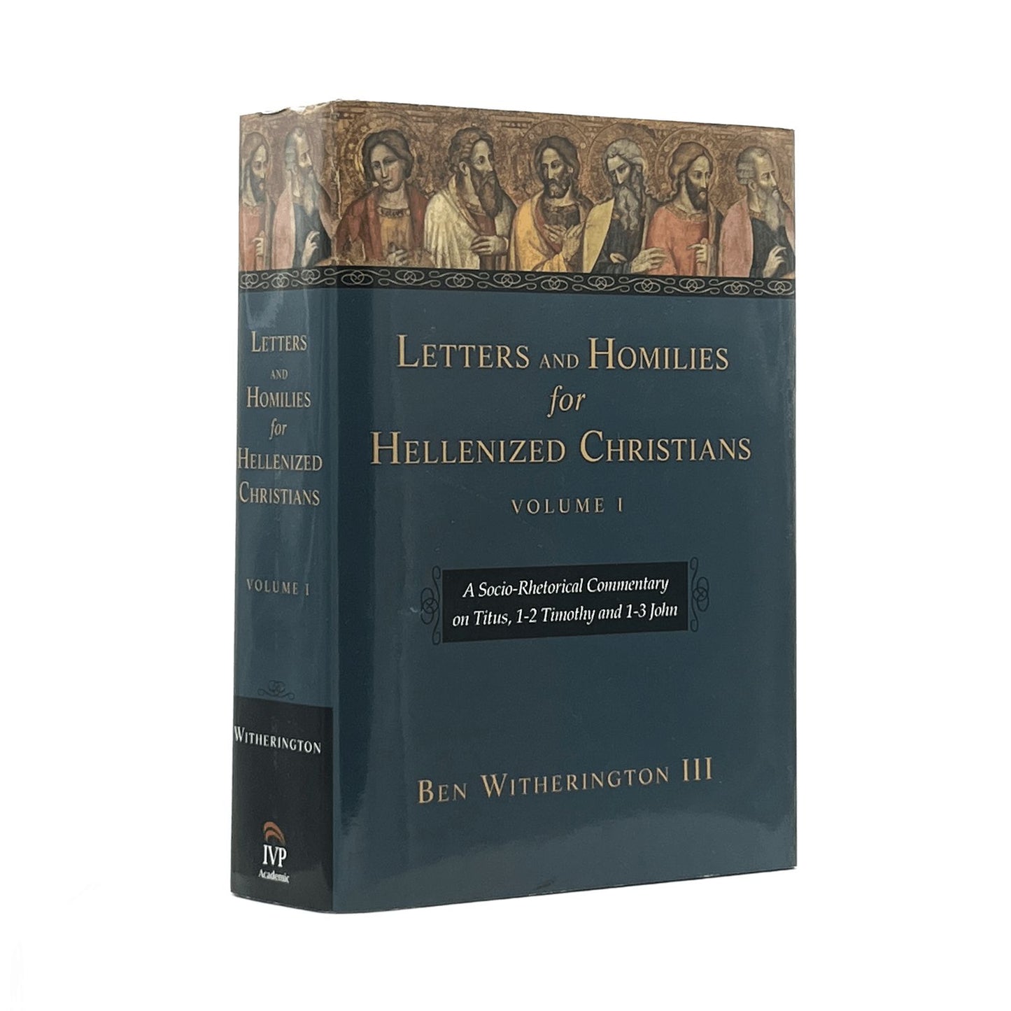 2006 BEN WITHERINGTON III. Letters and Homilies for Hellenized Christians Vol.1