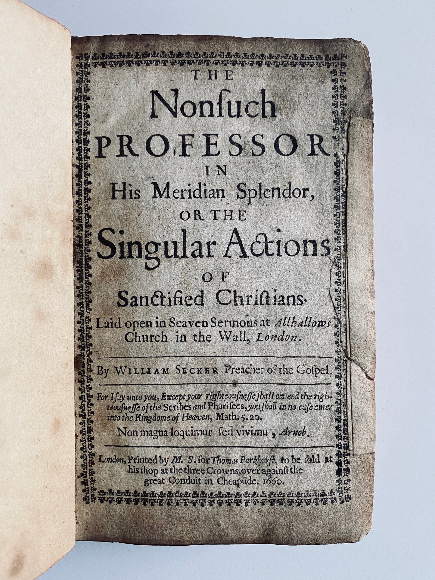 1660 WILLIAM SECKER. First Edition of Puritan Classic, The Nonsuch Professor in His Merdian Splendor
