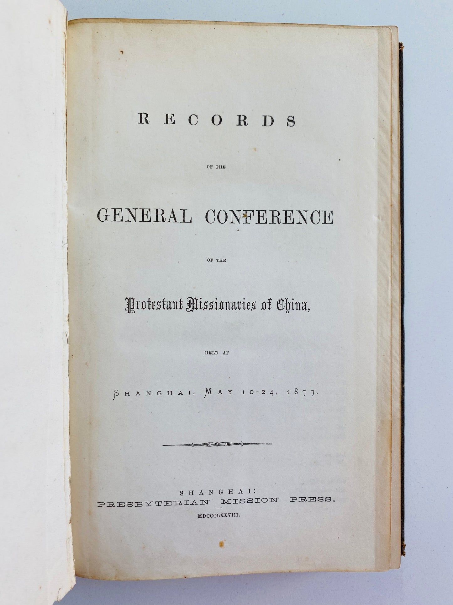 1877 CHINA INLAND MISSION &c. Conference of Missionaries to China, Shanghai 1877. Very Rare.