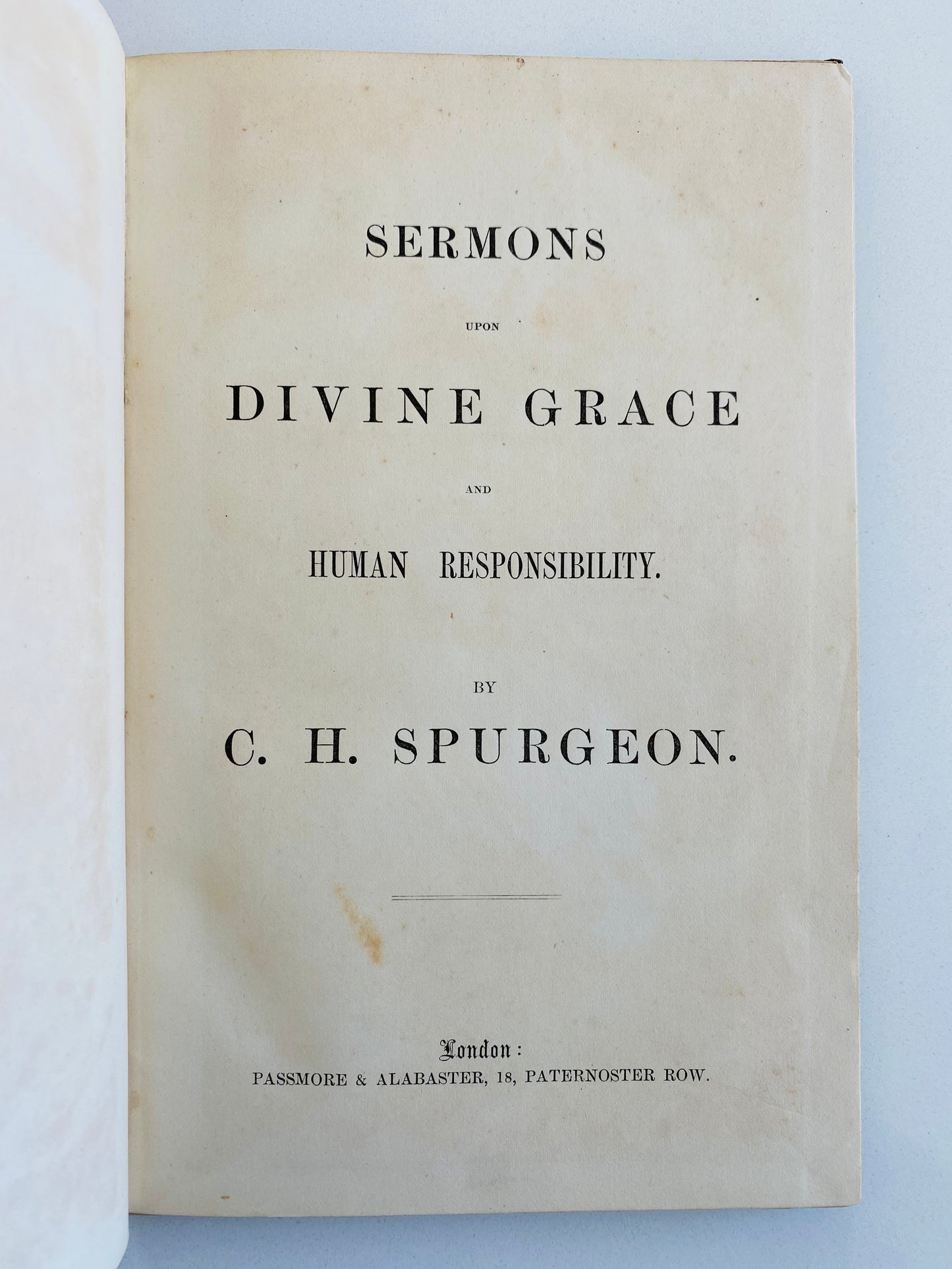 1863 C. H. SPURGEON. Sermons Upon Divine Grace and Human Responsibility. Exceptionally Rare!