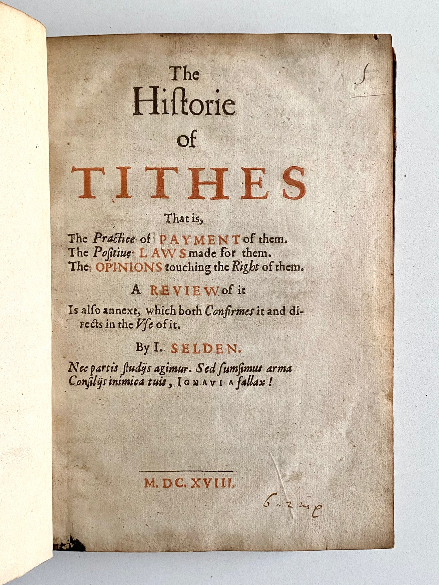 1618 JOHN SELDEN. Tithes Proved to be Un-Scriptural and the Custom of Man. 1st Edition.