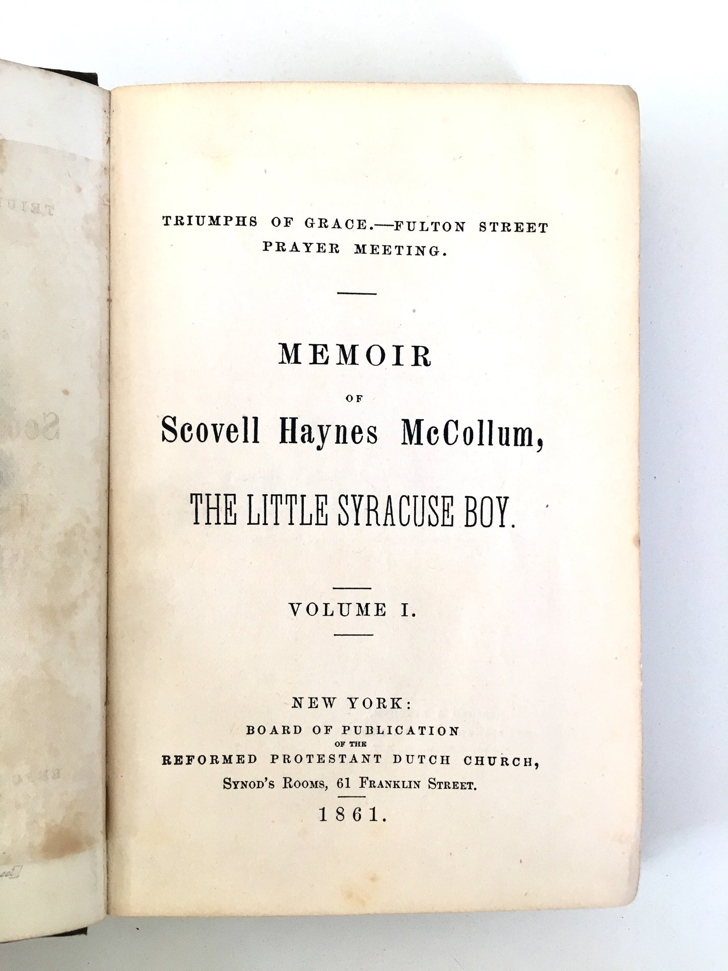 1861 FULTON STREET PRAYER REVIVAL. Triumphs of Grace.