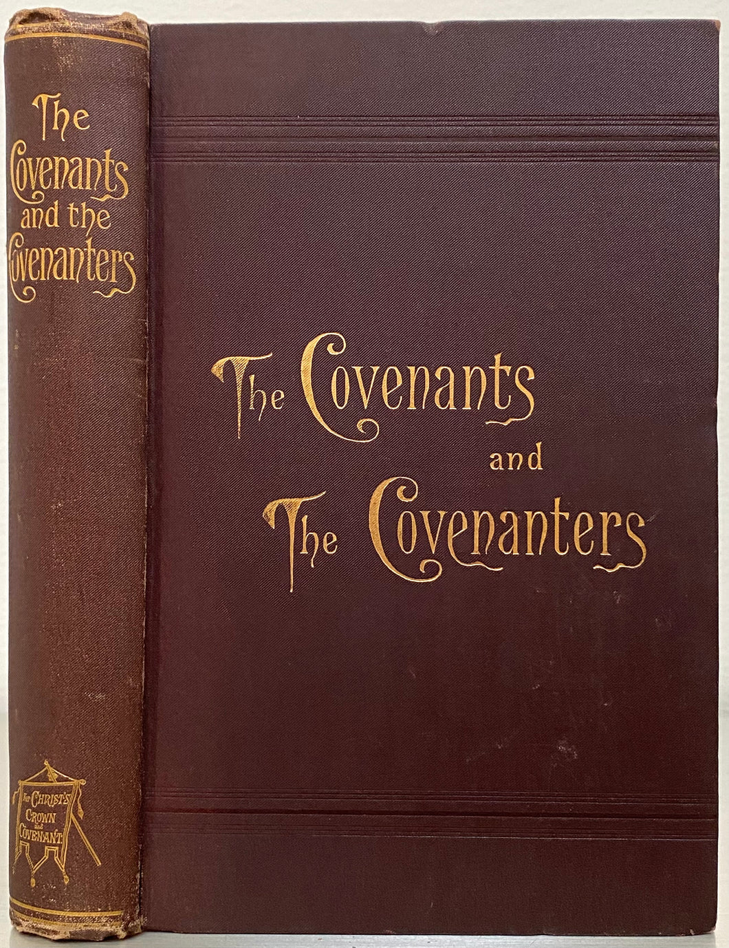 1895 JAMES KERR. The Covenants and the Covenanters. Important Primary Resources!