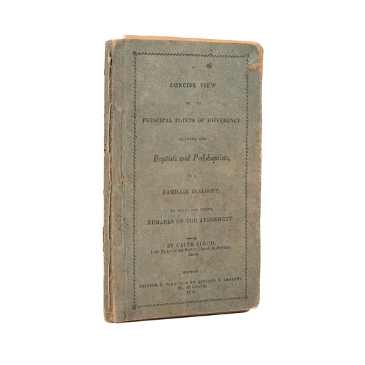 1815 CALEB BLOOD. Rare Baptist - Principal Difference Between the Baptists and Pedobaptists.