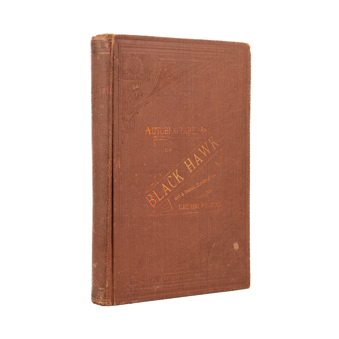 1882 BLACK HAWK. Autobiography of Chief Black Hawk & Black Hawk War of 1832. First Edition.