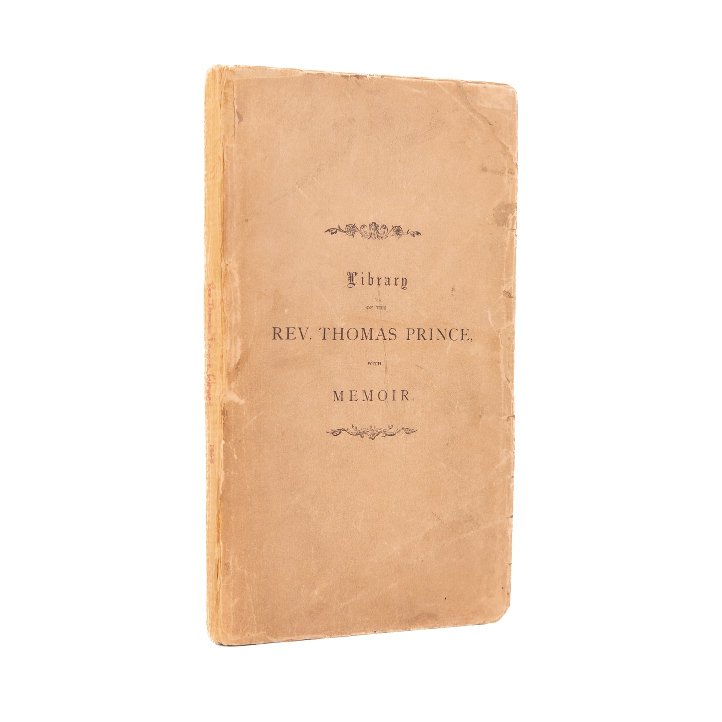 1868 THOMAS PRINCE. Catalogue of the American Portion of the Library of Thomas Prince.