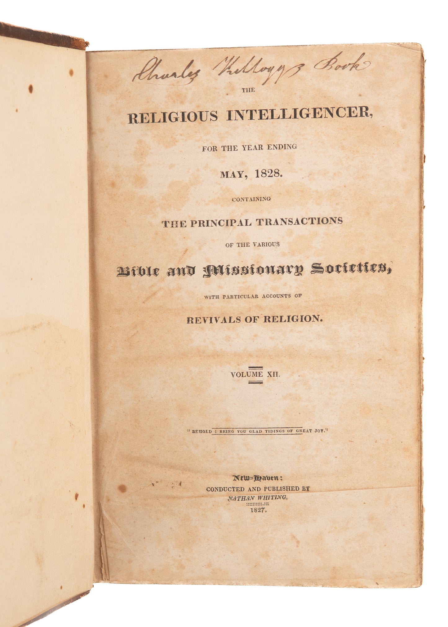 1828 Religious Revival Magazine. Finney Controversy, Revivals, Slavery, Adoniram Judson, &c.