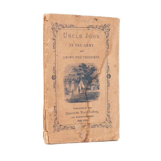 1867 MISSIONARY TO FREED SLAVES. Uncle John in the Army Among the Freedmen. 1st Edition