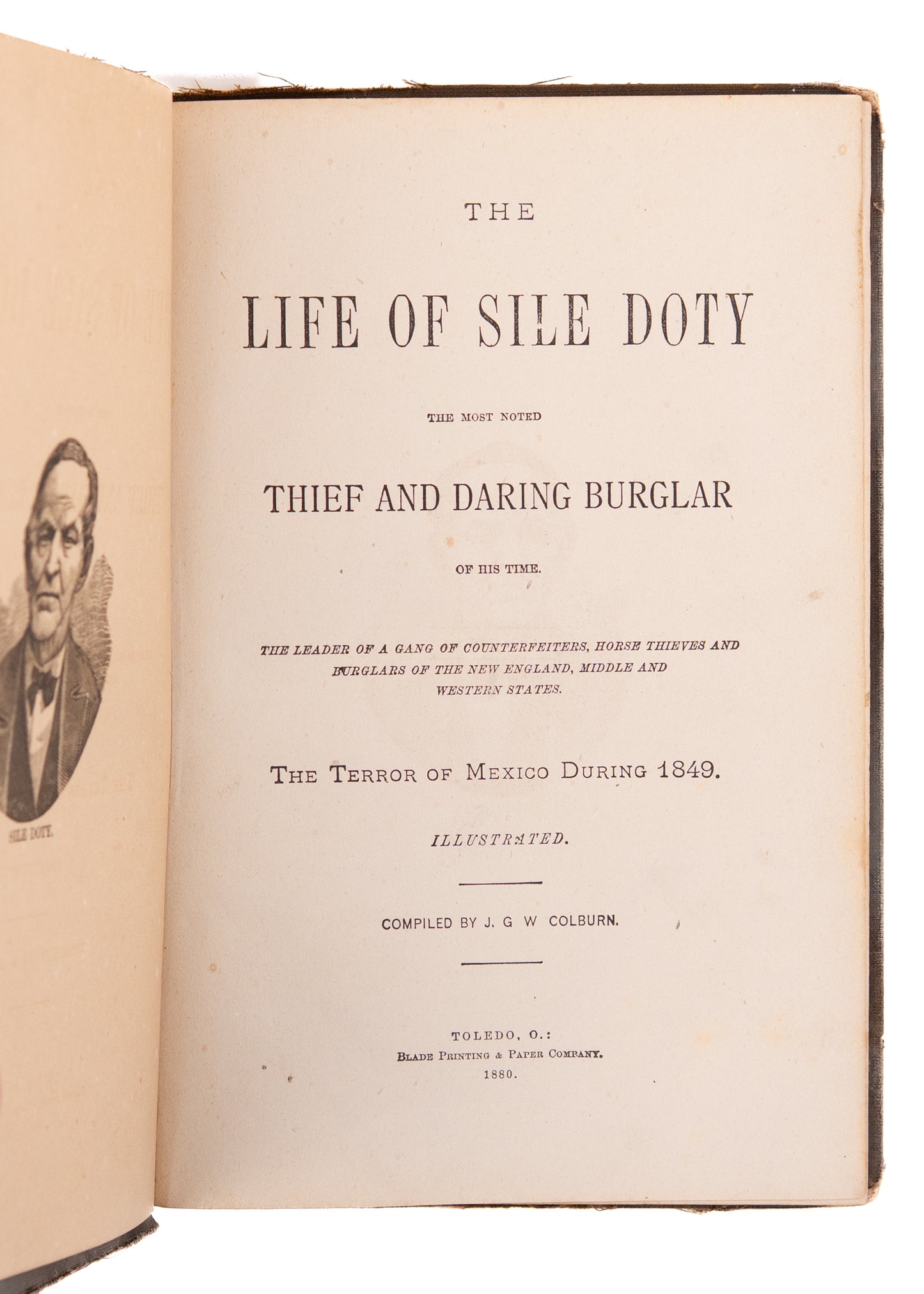 1880 SILE DOTY. Life of the Most Notorious Horse Thief and Burglar of the 19th Century.