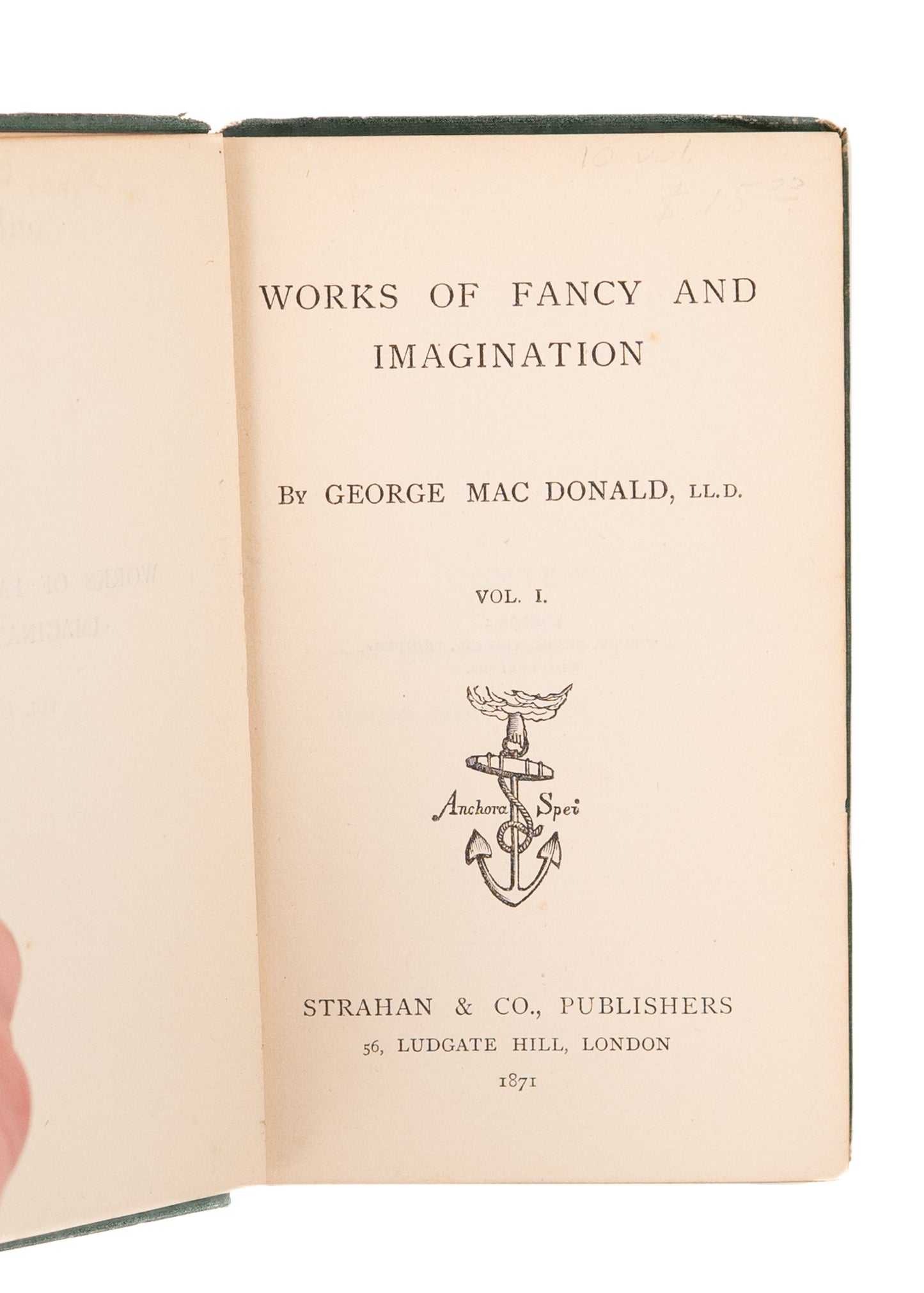 1871 GEORGE MACDONALD. Works of Fancy and Imagination. 10 Volume Set. Signed.