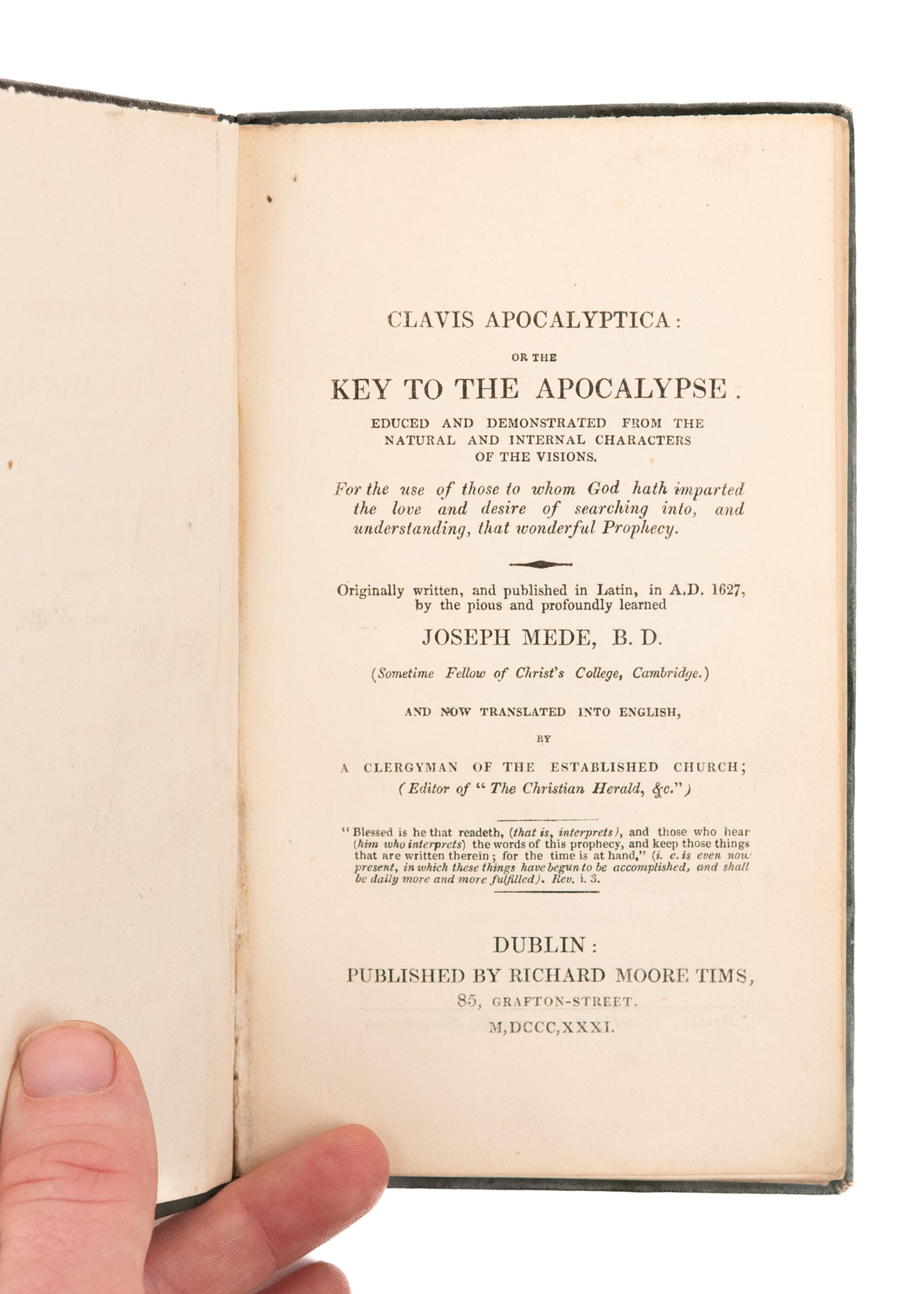 1627 / 1831 JOSEPH MEDE. Clavis Apocalyptica: Key to the Apocalypse. First Modern Premillennial Advent Work.