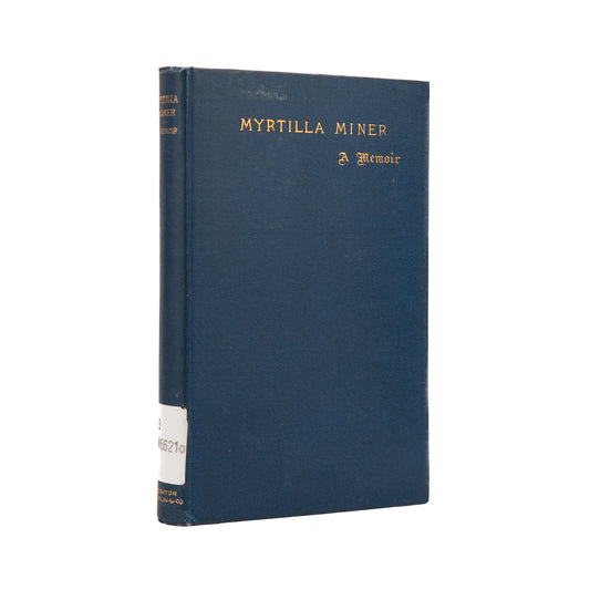 1885 MYRTILLA MINER. Memoir of a Pioneer Educator of Freed Black Slaves, Abolitionist, &c.