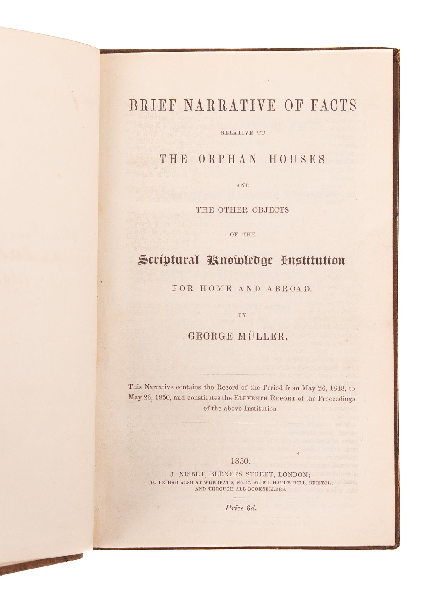 1850-1855 GEORGE MULLER. Six Finely Preserved Annual Reports for Ashley Down Orphanage.