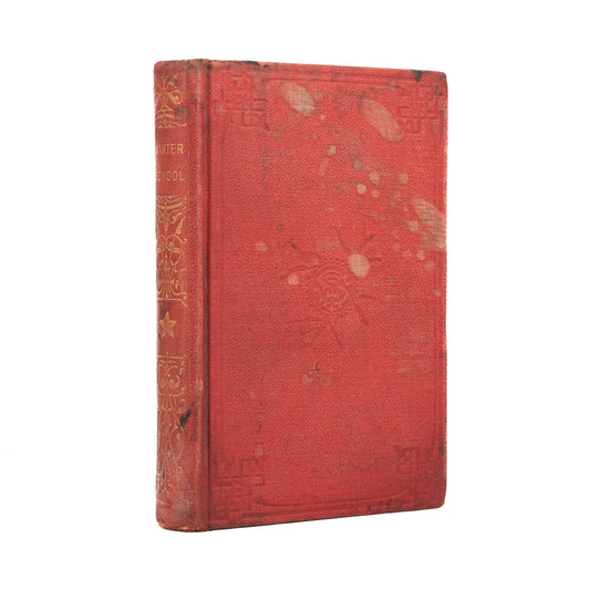 1863 MRS. H. E. BROWN. The Winter School. Rare Civil War, Anti-Tobacco Novel