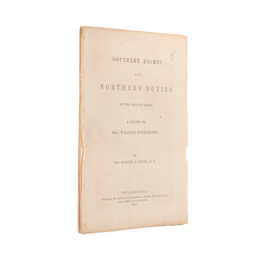 1861 SAMUEL J. BAIRD. Southern Rights and Northern Duties. Abolitionists South-Haters!