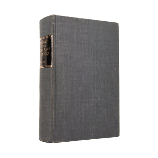 1885 FIRST BLACK HISTORY BY BLACK AUTHOR. History of the Negro Race in America from 1619 to 1880. Rare.