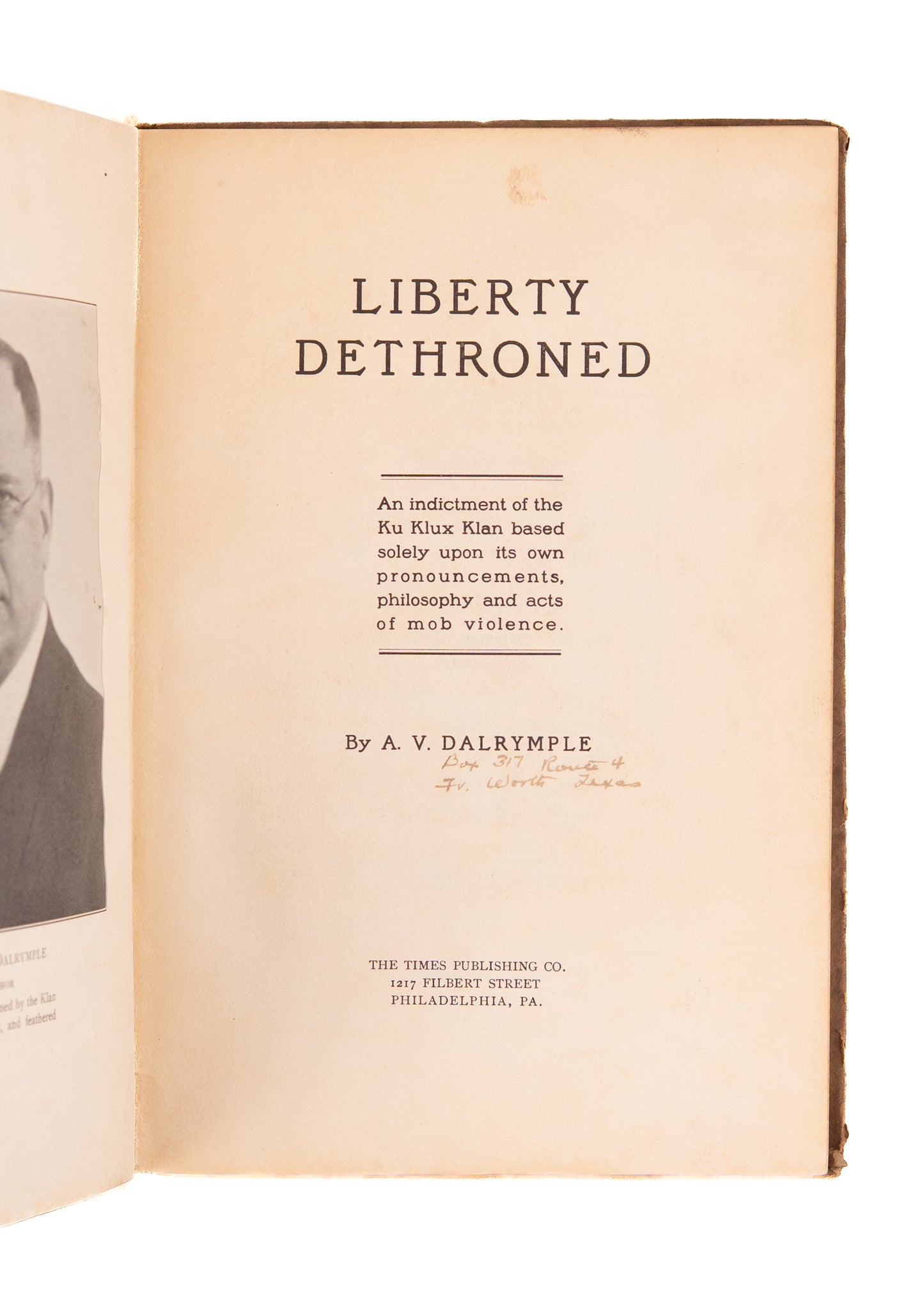 1923 KU KLUX KLAN. Liberty Dethroned. An Indictment of the Ku Klux Klan, its Mob Violence and Publications.