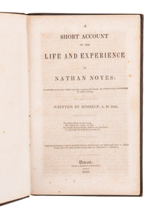 1847 NATHAN NOYES. Life and Experience of Nathan Noyes. Baptist Pioneer in Detroit - Slavery &c.