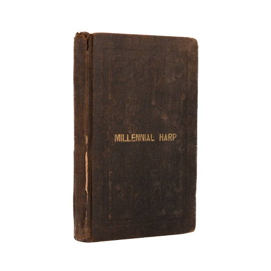 1842 ADVENTIST. The Millennial Harp and Millennial Musings - First Edition. William Miller.