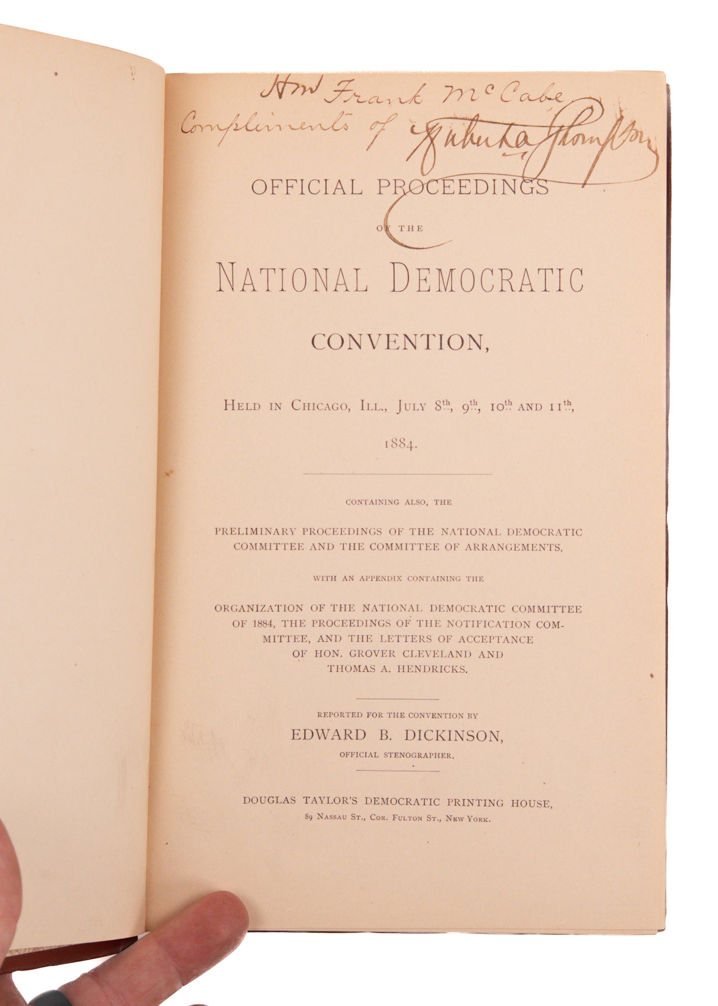 1884 DEMOCRATIC NATIONAL CONVENTION. Election of Grover Cleveland - 1st Democrat Elected Since 1856!