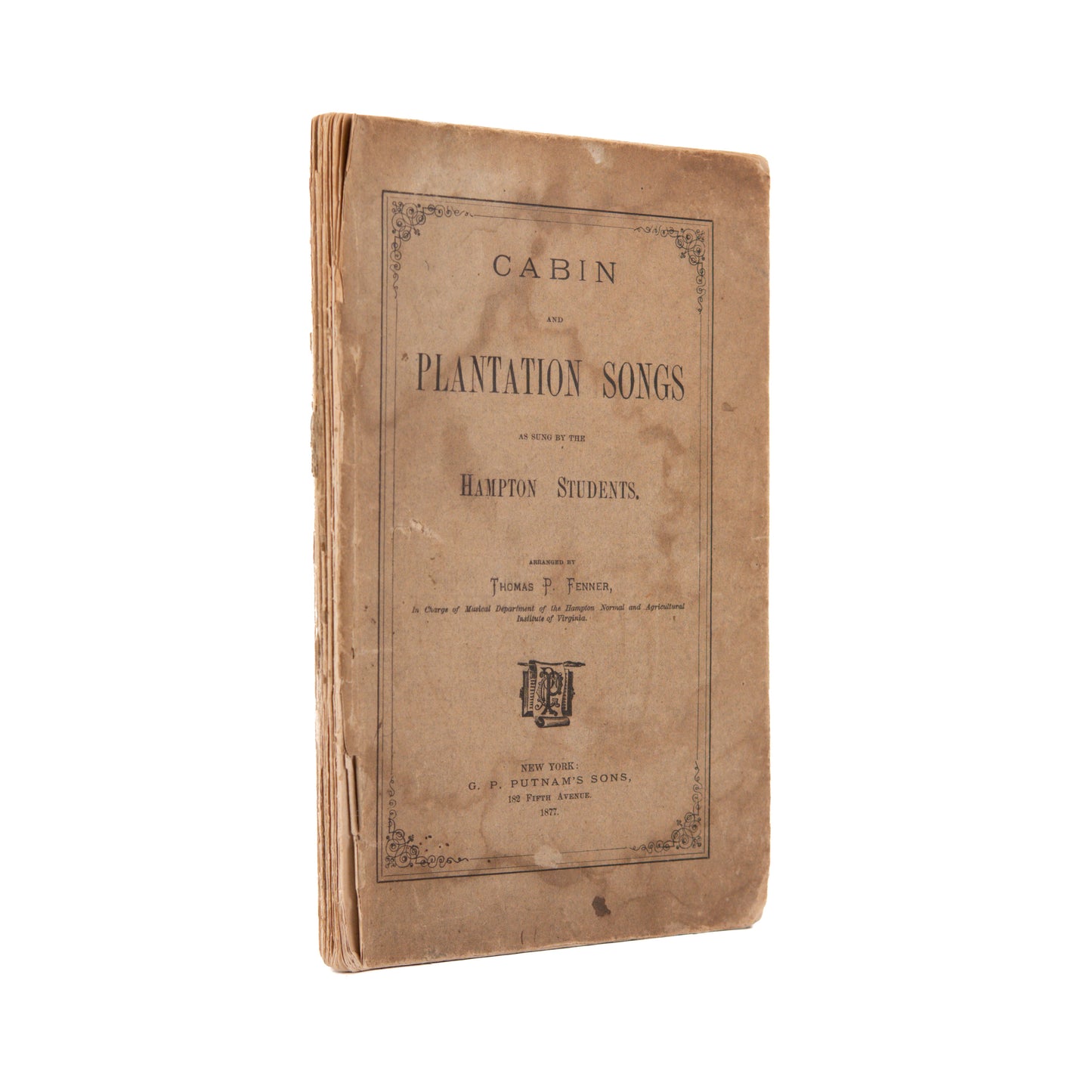 1877 SLAVERY SONGS. Cabin and Plantation Songs as Sung by Formerly Enslaved Persons.
