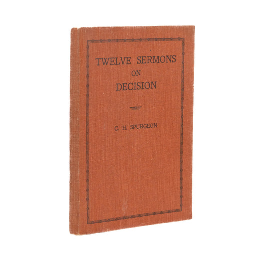 1900 C. H. SPURGEON. Twelve Sermons on Decision & True Conversion. Linen wraps.