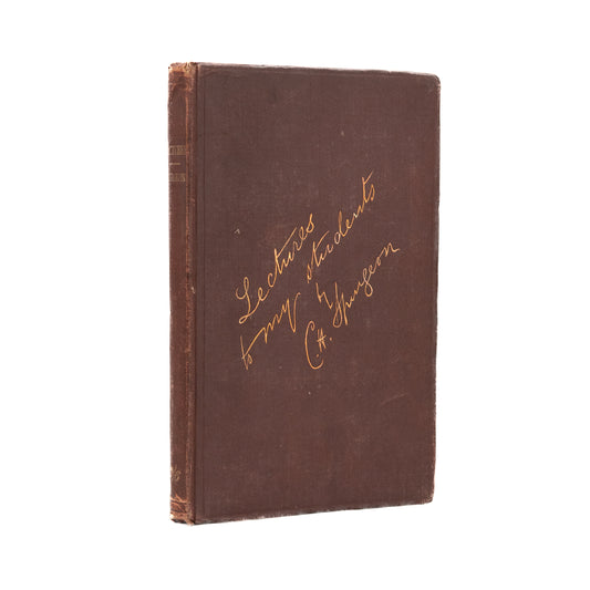 1876 C. H. SPURGEON. Lectures to my Students. Signed by Mrs. Susannah Spurgeon. Excellent.