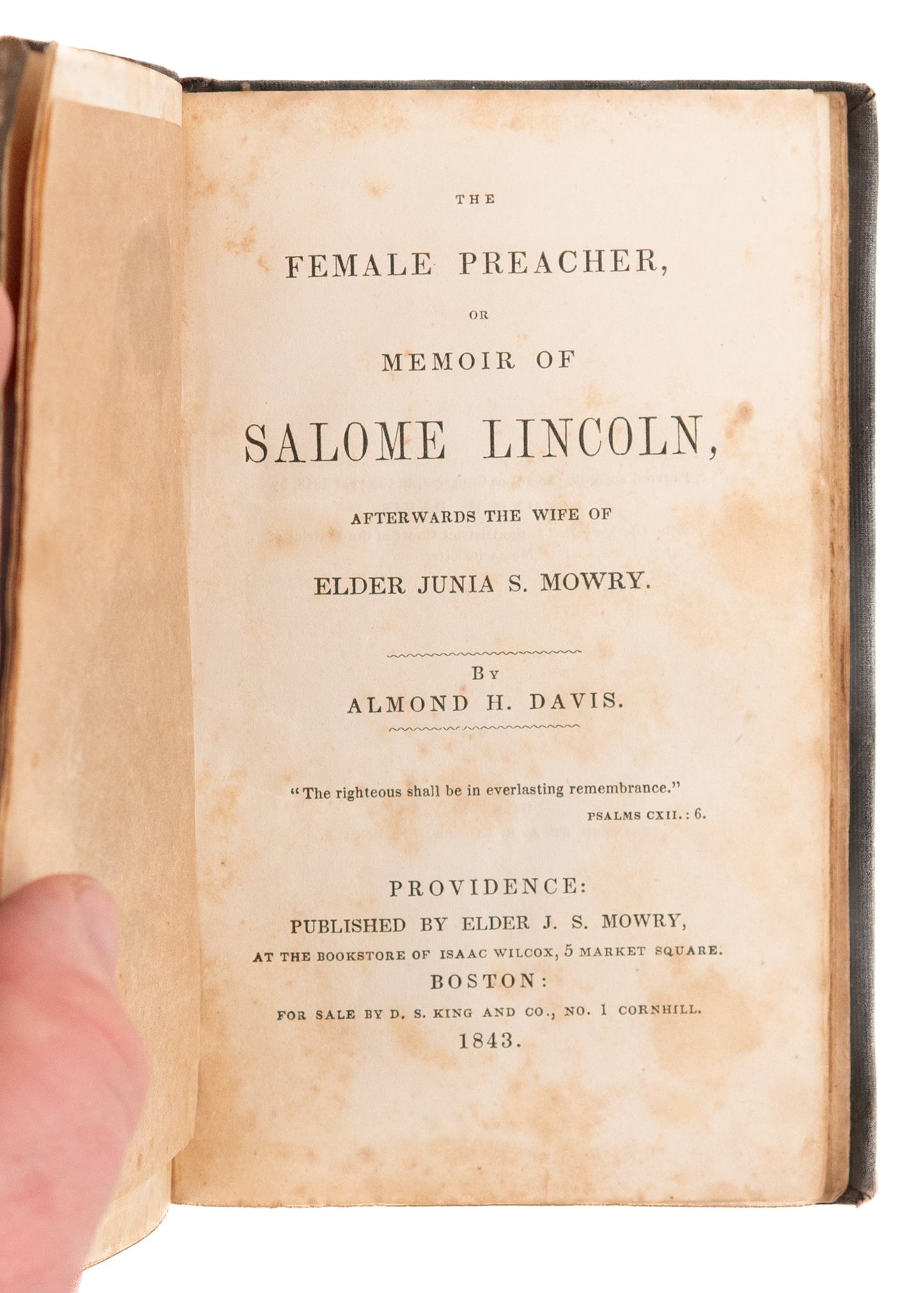 1843 SALOME LINCOLN MOWRY. Rare Memoir of Early Female Baptist Preacher. Rare.