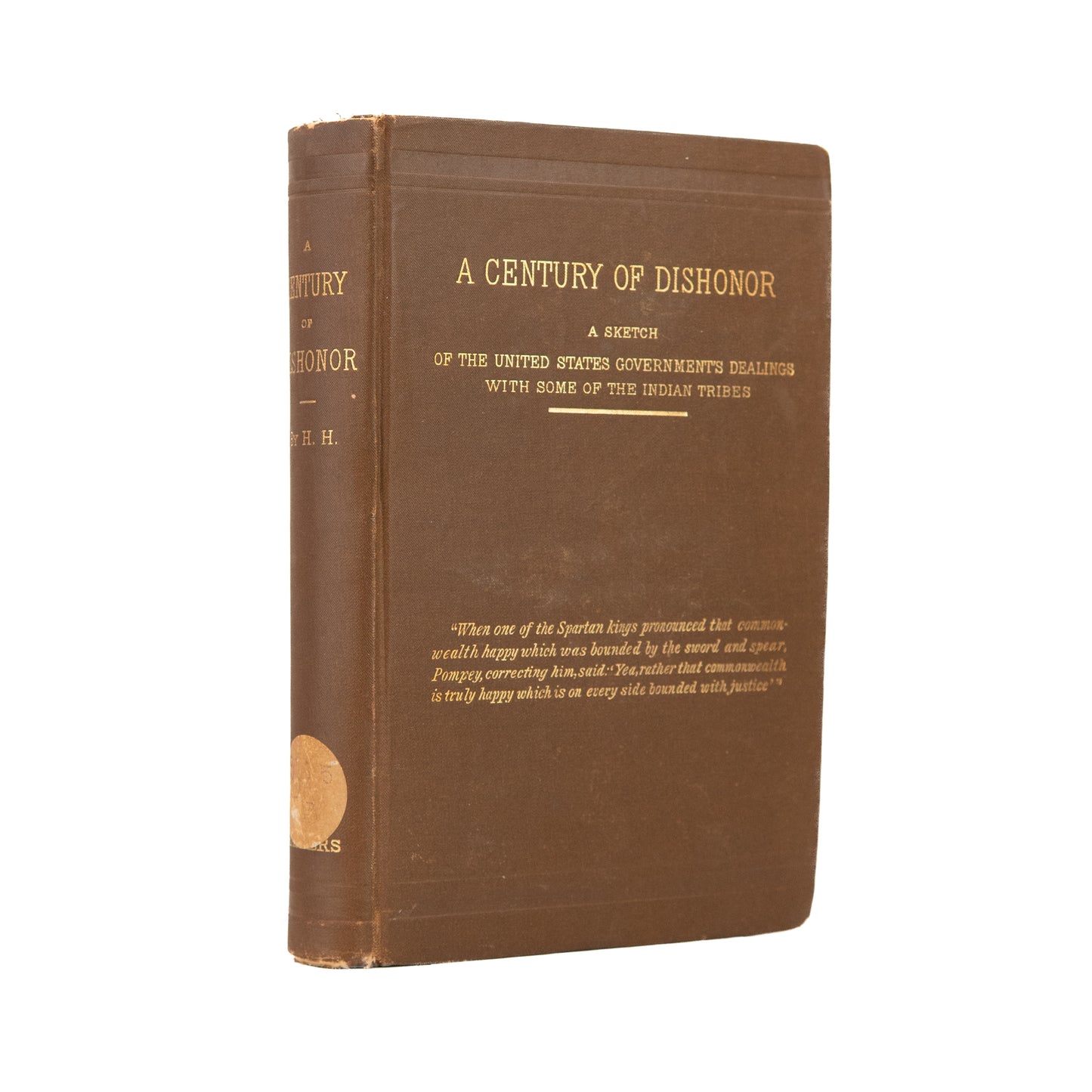 1881 NATIVE AMERICAN GENOCIDE. A Century of Dishonor by Helen Jackson Hunt. Rare.