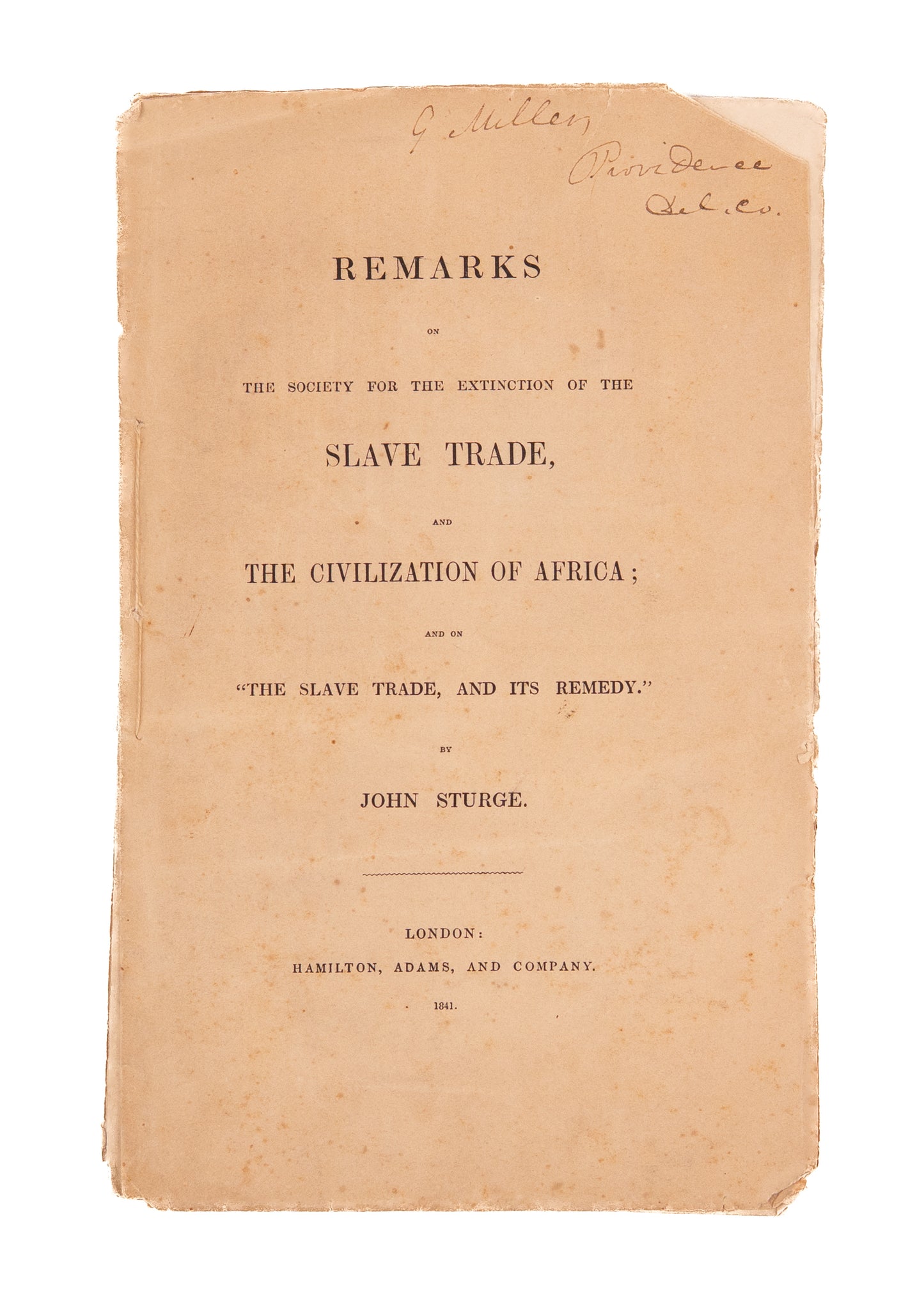 1841 JOHN STURGE. Society for the Extinction of the Slave Trade and the Civilization of Africa.