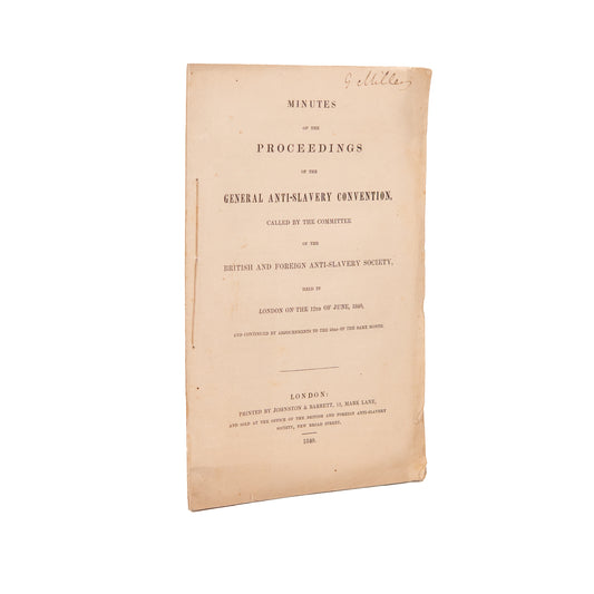 1840 WORLD ANTI-SLAVERY CONVENTION. Minutes of the First World-Anti-Slavery Convention. Excellent.