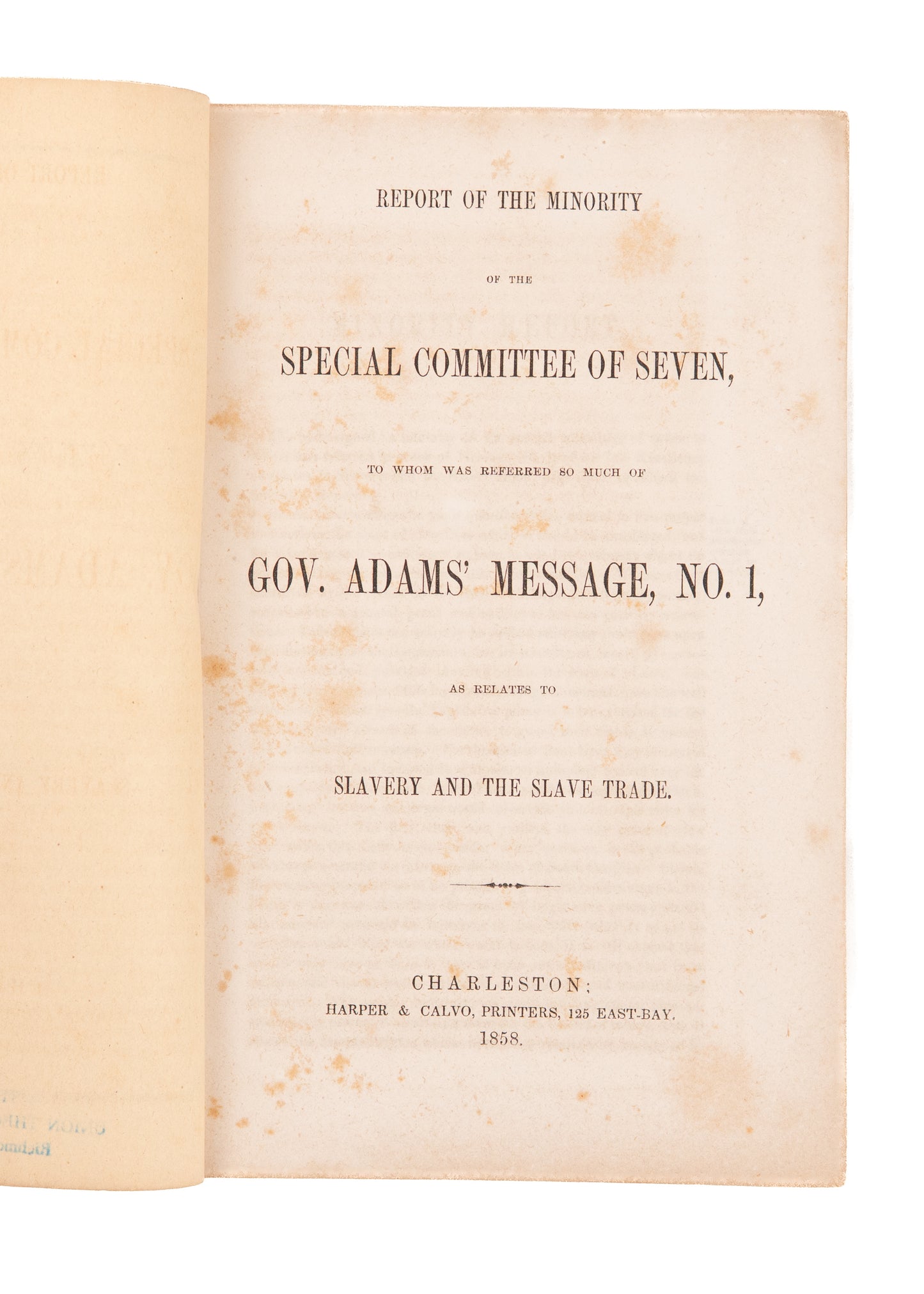 1858 SOUTH CAROLINA SLAVERY. Report of the Minority on Slavery and the Slave Trade.