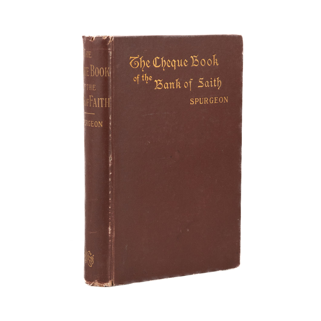 1892 C. H. SPURGEON. The Cheque Book of The Bank of Faith. First American Edition.