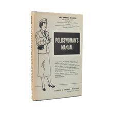 Load image into Gallery viewer, 1961 LOIS LUNDELL HIGGINS. Policewoman&#39;s Manual. History of Females in Law Enforcement, &amp;c.