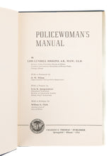 Load image into Gallery viewer, 1961 LOIS LUNDELL HIGGINS. Policewoman&#39;s Manual. History of Females in Law Enforcement, &amp;c.
