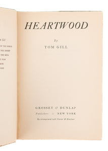 1937 TOM GILL. Heartwood. Adventure Mystery Set in Tropical Forests of Central America.