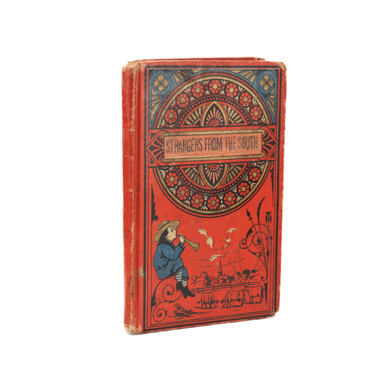 1877 STRANGERS FROM THE SOUTH. Stories of Negro and Mulatto Children in Reconstruction South.