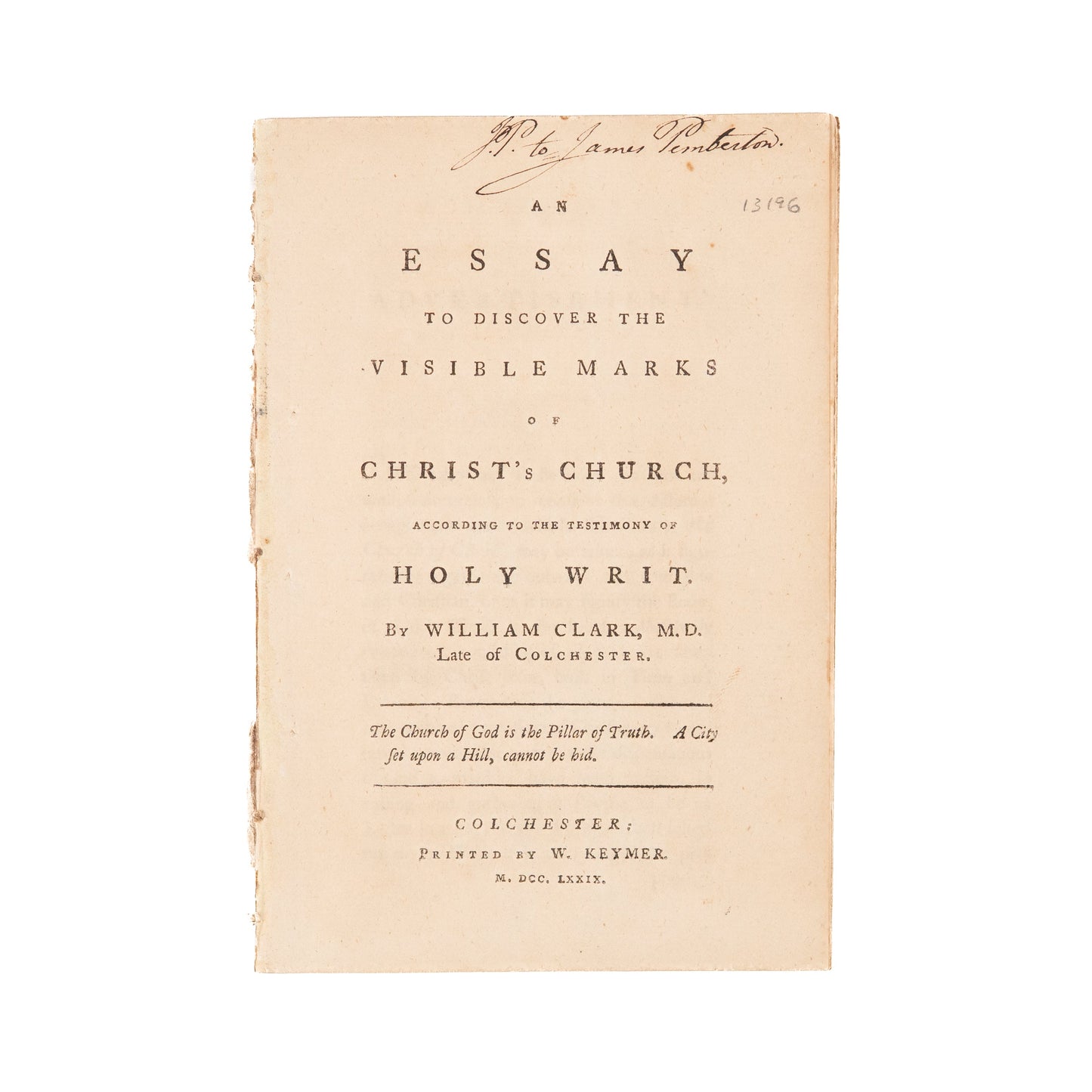 1779 WILLIAM CLARK.  The Visible Marks of Christ's Spiritual Church. Owned by First Conscientious Objectors in America.