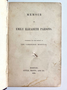 1880 CIVIL WAR NURSING. Memoir of Emily Elizabeth Parsons - Cambridge Hospital for Soldiers.